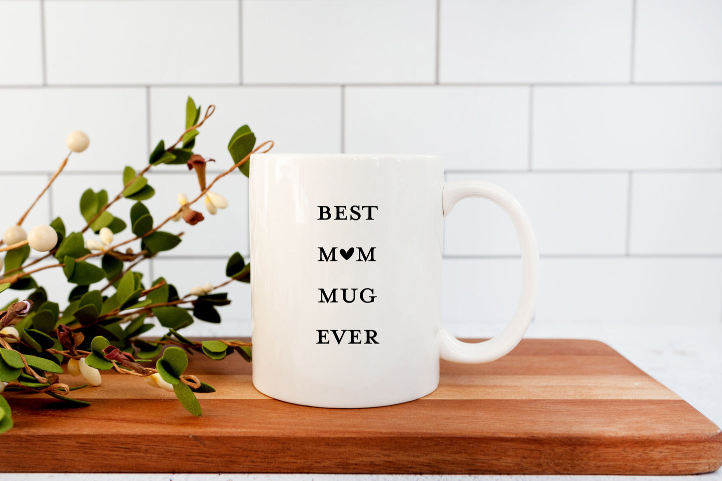 Best Mom Ever Mug Ceramic Mug