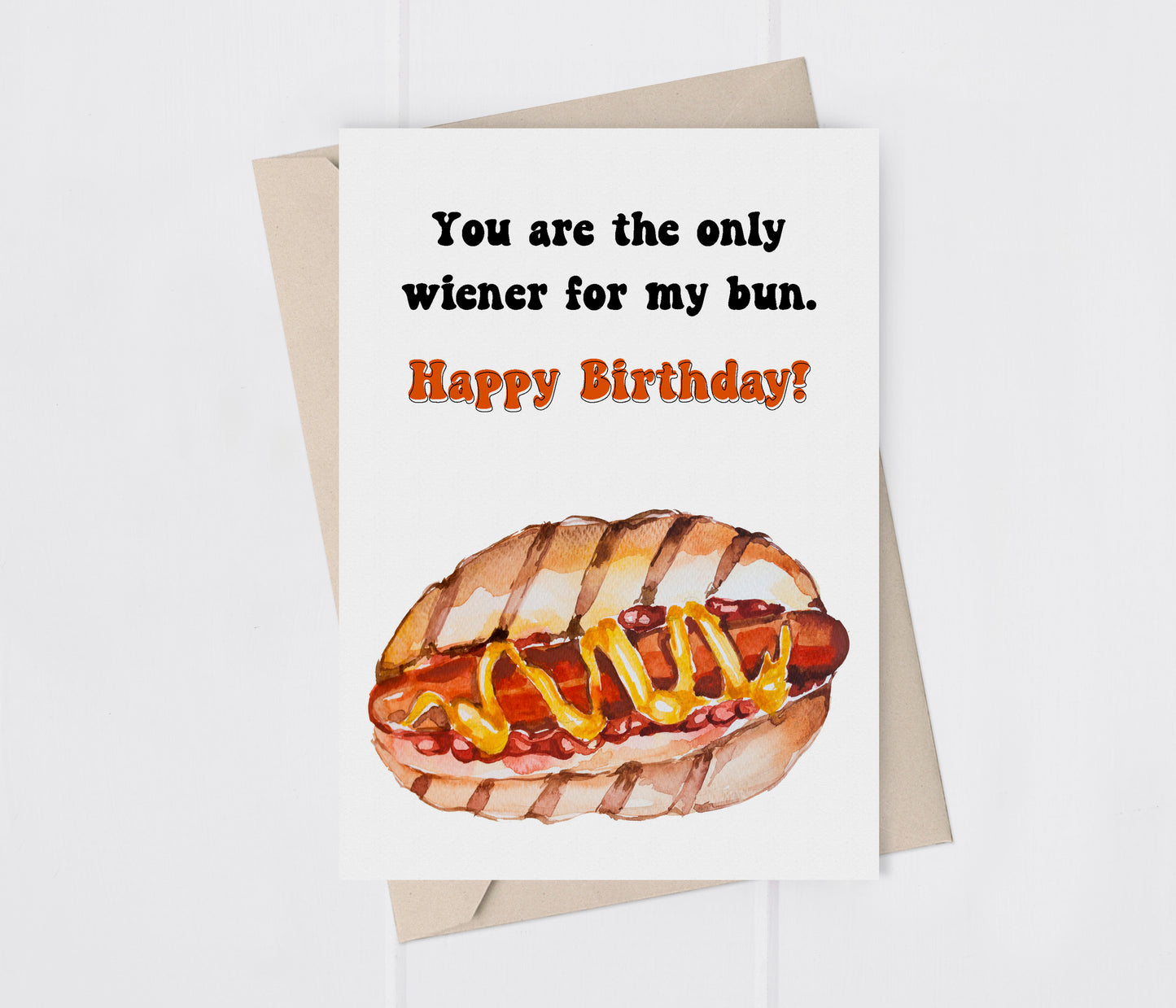 You're the Only Wiener to my Bun Birthday Greeting Card