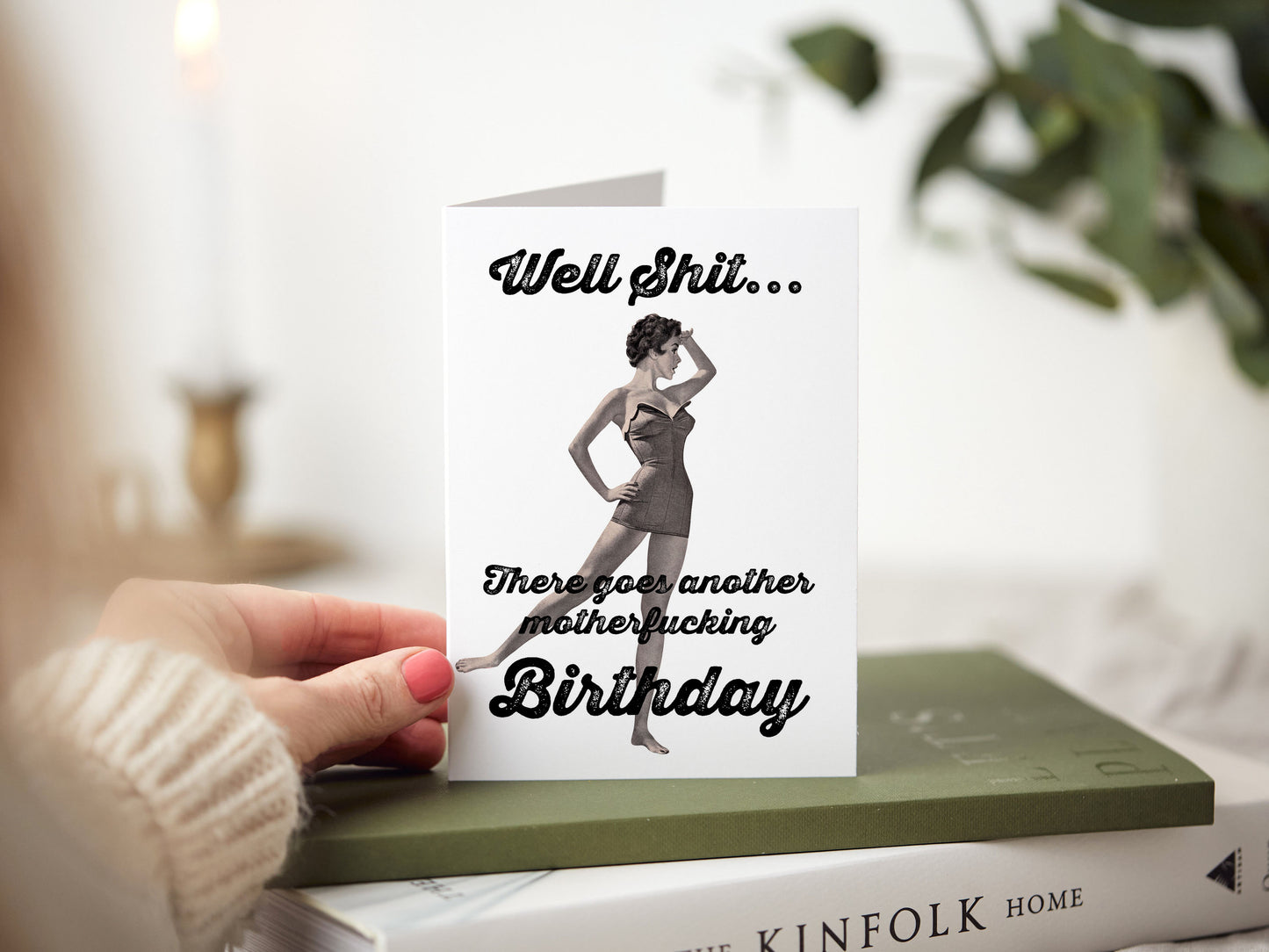 Well Shit, There Goes Another Birthday Adult Greeting Card