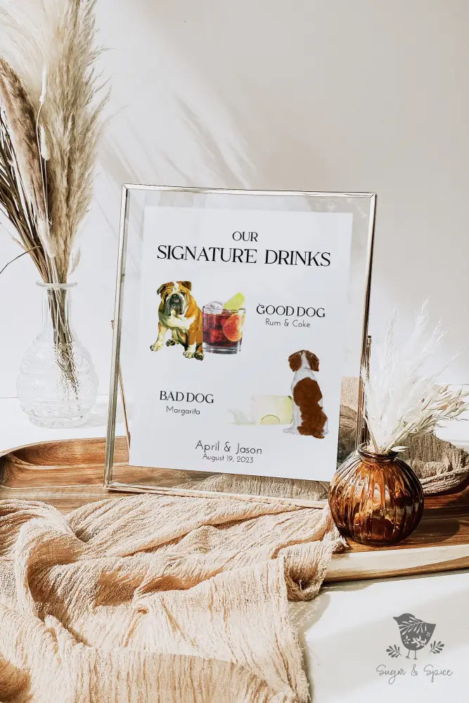 Good Dog Bad Dog Signature Drink Sign - Premium  from Sugar and Spice Invitations - Just $25! Shop now at Sugar and Spice Paper