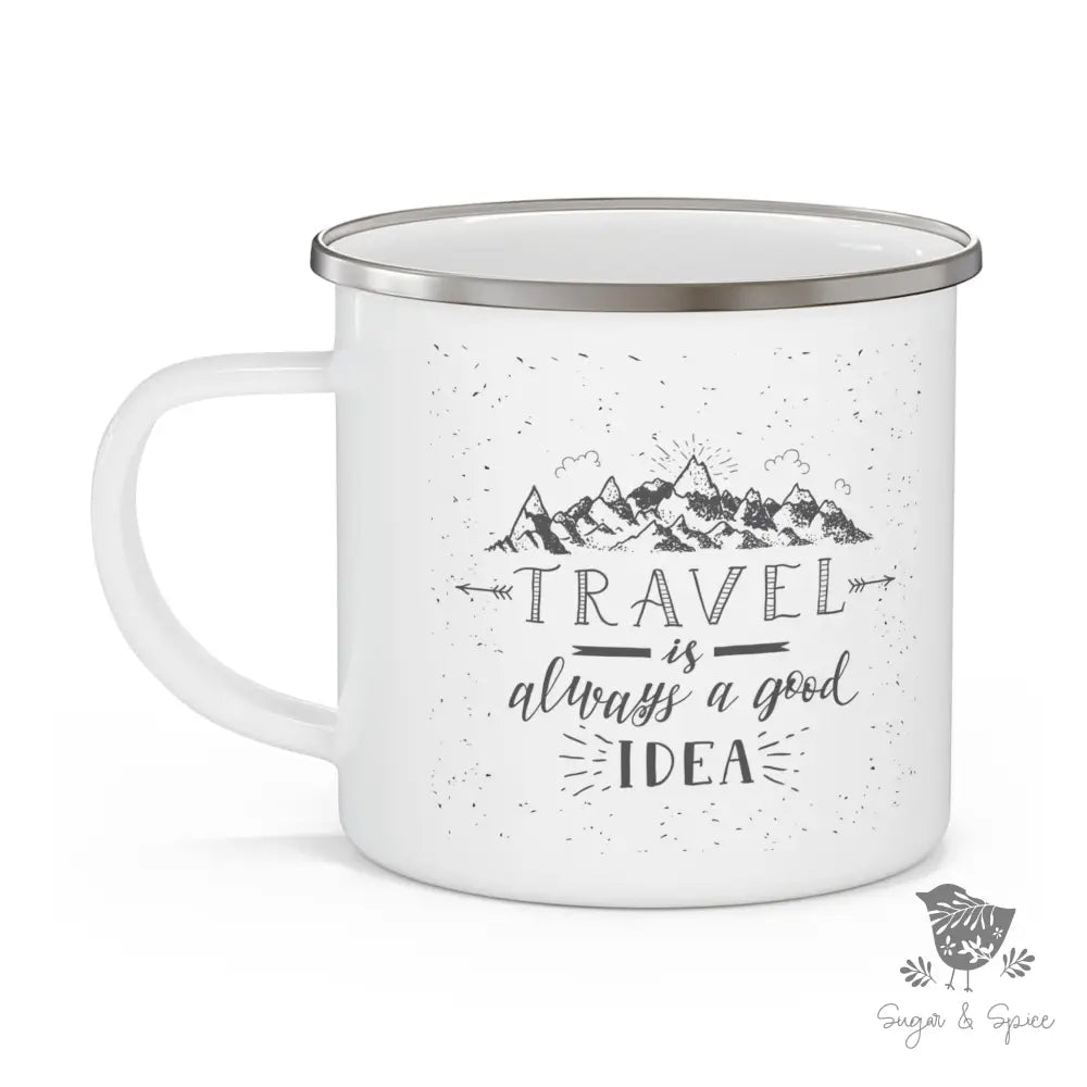 Travel is a Good Idea Enamel Camping Mug - Premium Mug from Printify - Just $18! Shop now at Sugar and Spice Paper