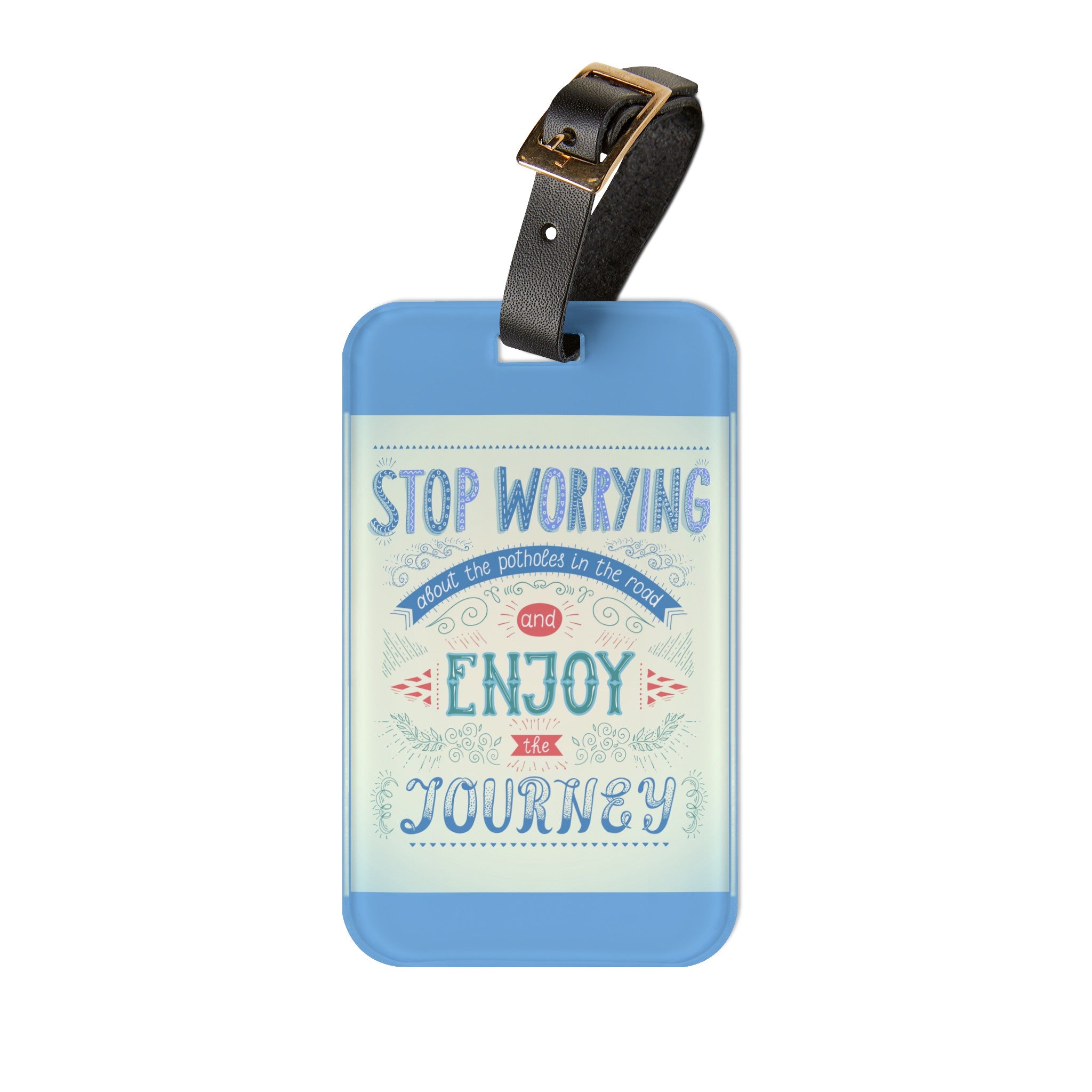 Stop Worrying about the Potholes Luggage Tag