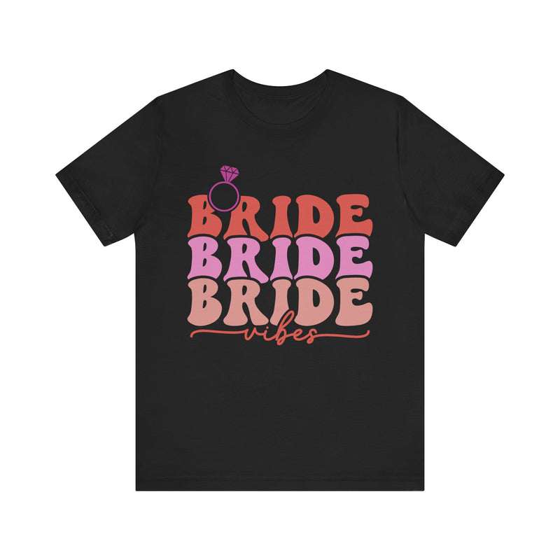 Bride Vibes T-Shirt