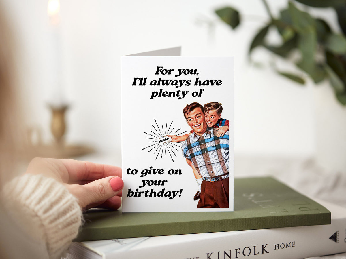 For You, I'll Always Plenty of Fucks Adult Birthday Greeting Card