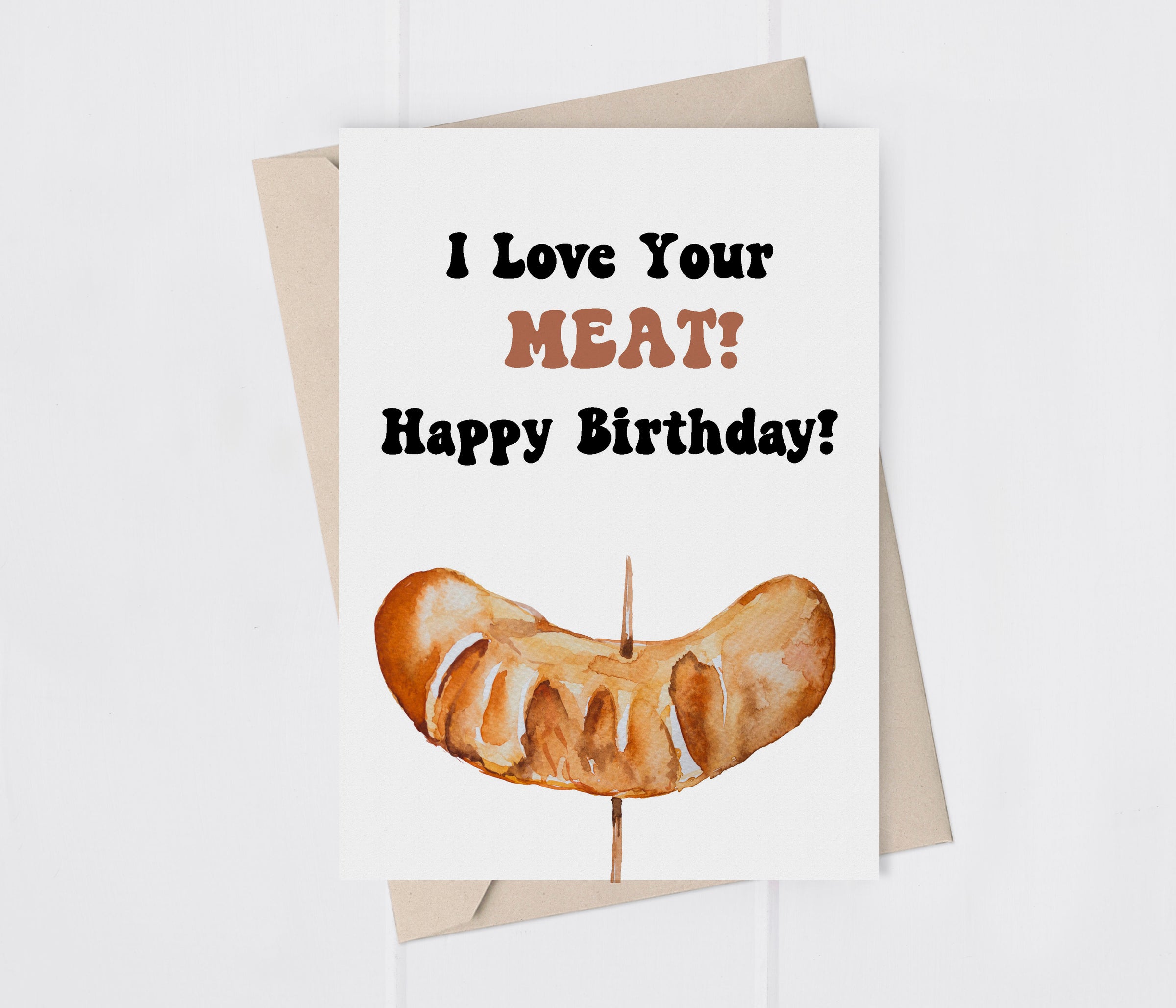 I LOVE YOUR MEAT BIRTHDAY