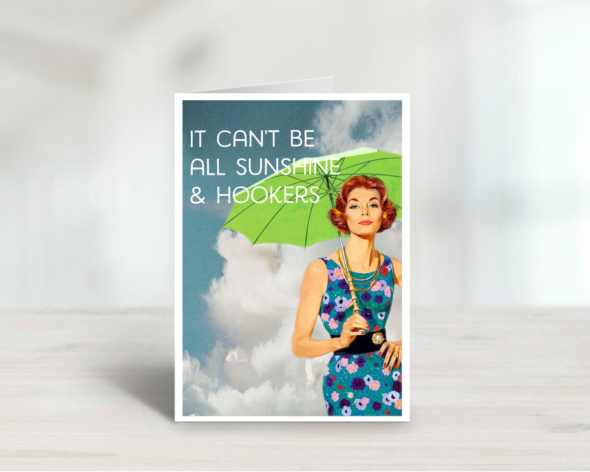 It Can't be All Sunshine and Hooker Retro Adult Humor Greeting Card