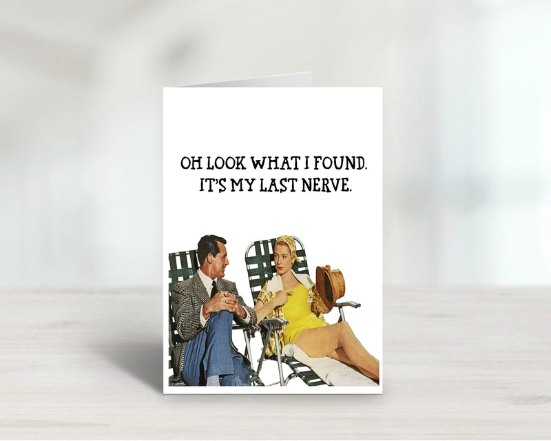 Found my Last Nerve Funny Adult Greeting Card