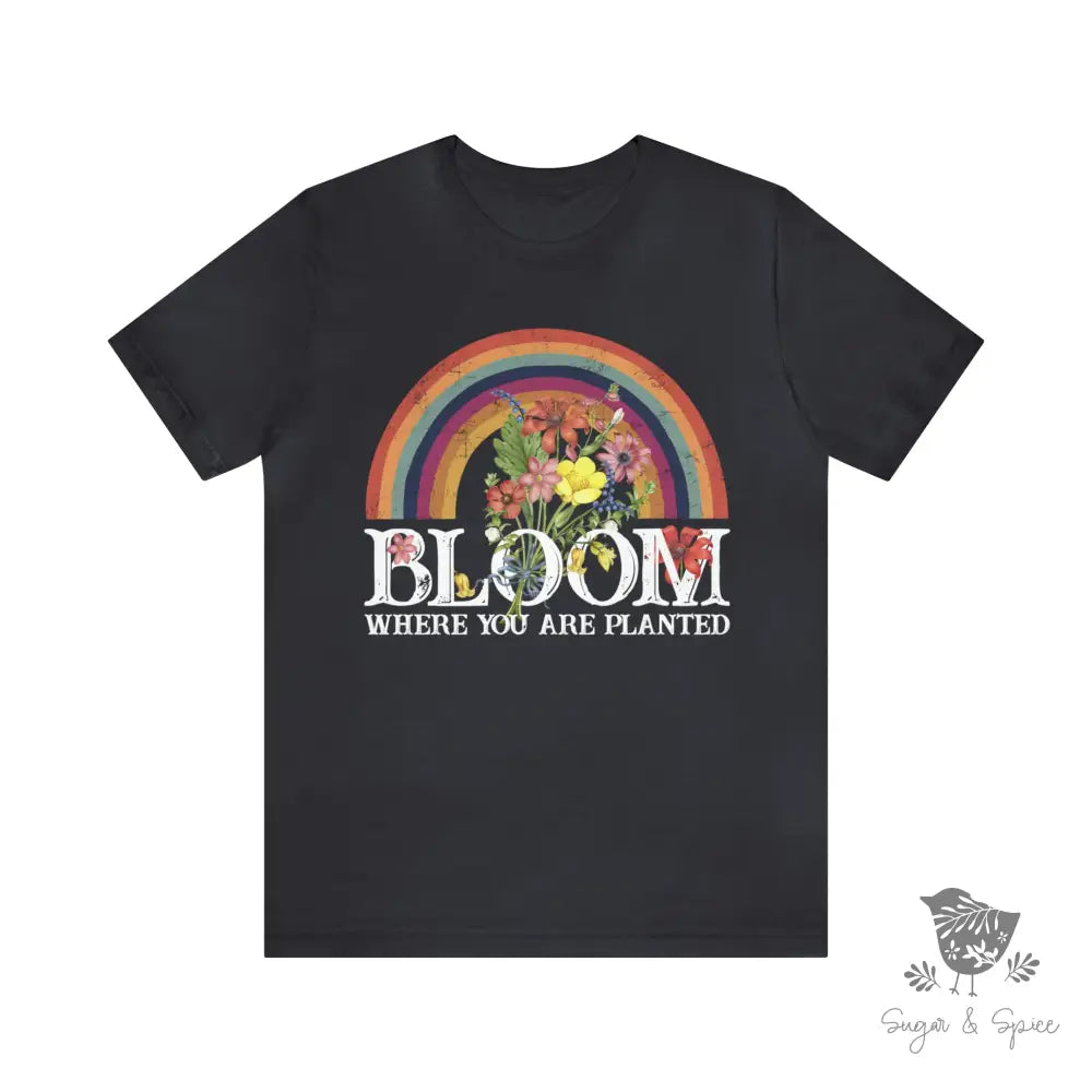 Bloom where you are planted rainbow T-Shirt - Premium T-Shirt from Printify - Just $24.87! Shop now at Sugar and Spice Paper