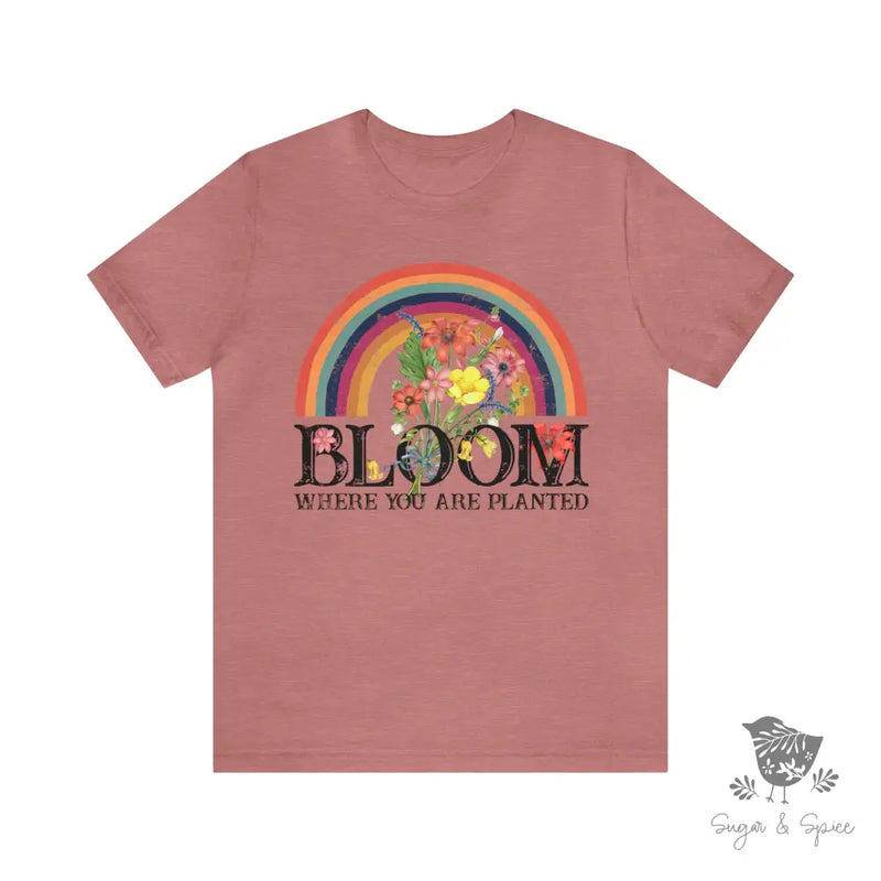 Bloom where you are planted rainbow T-Shirt - Premium T-Shirt from Printify - Just $24.87! Shop now at Sugar and Spice Paper
