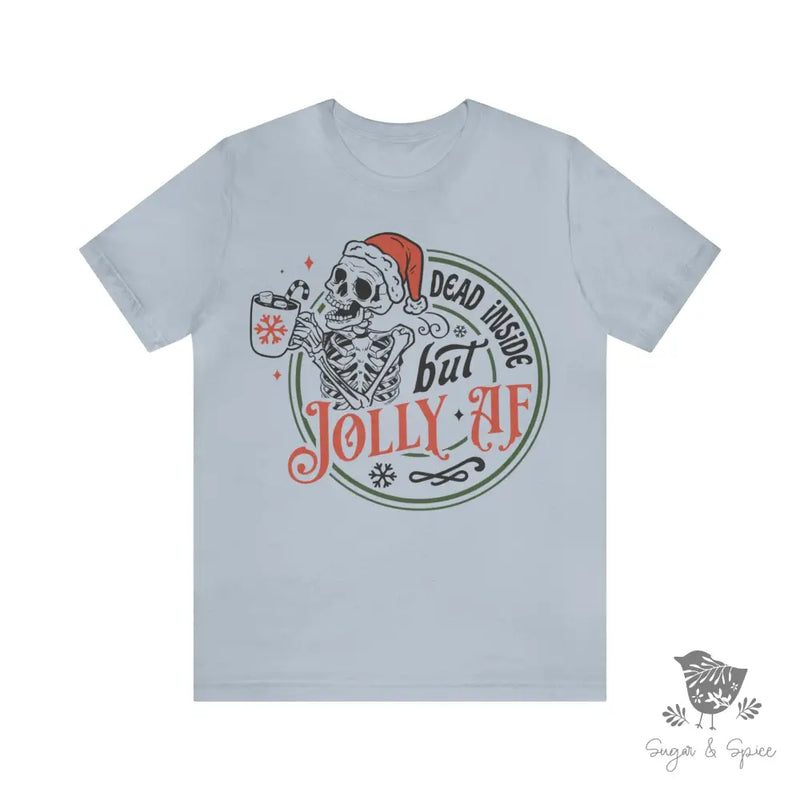 Dead Inside but Jolly AF Christmas T-Shirt - Premium T-Shirt from Printify - Just $24.29! Shop now at Sugar and Spice Paper