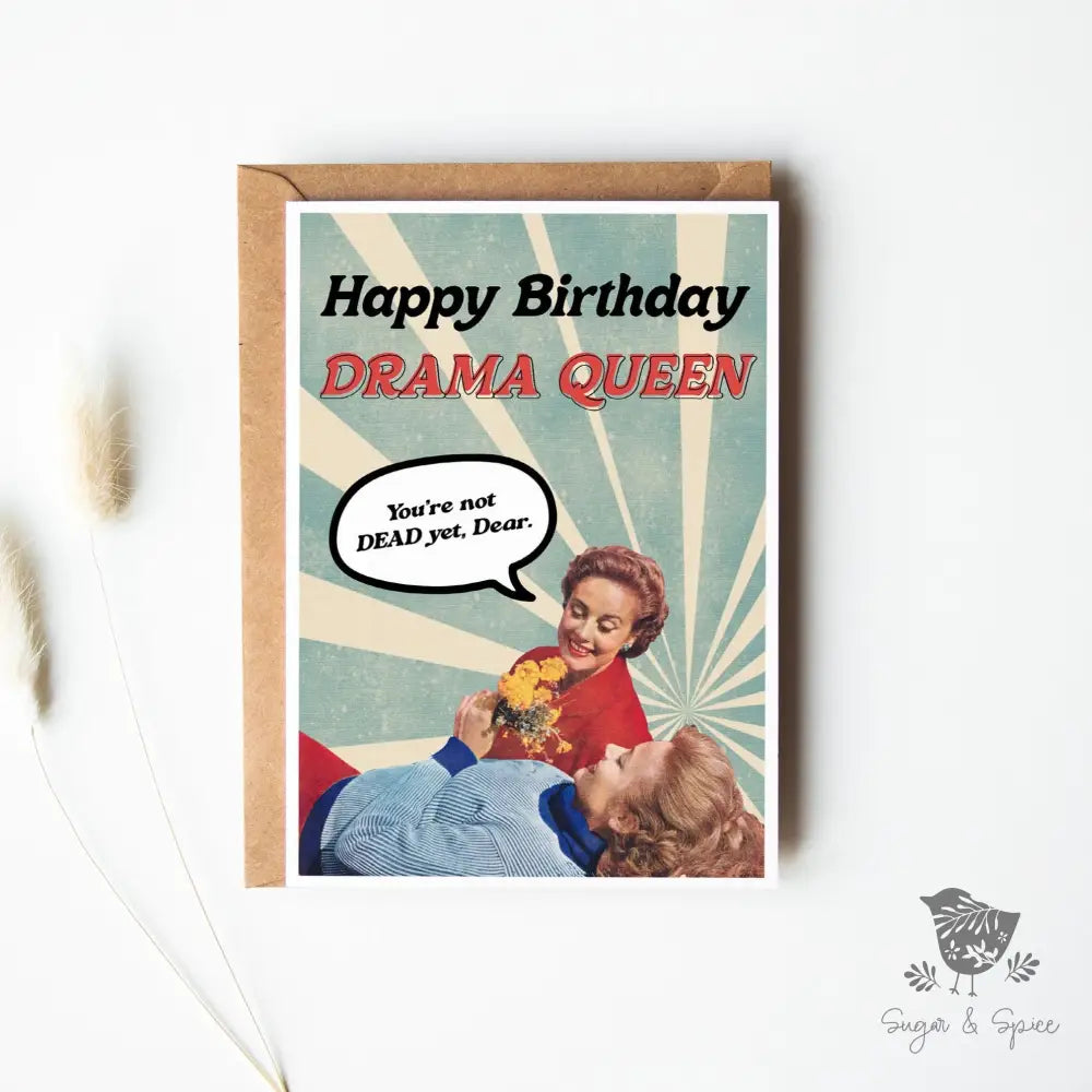 Drama Queen Birthday Greeting Card - Premium  from Sugar and Spice Invitations - Just $5! Shop now at Sugar and Spice Paper