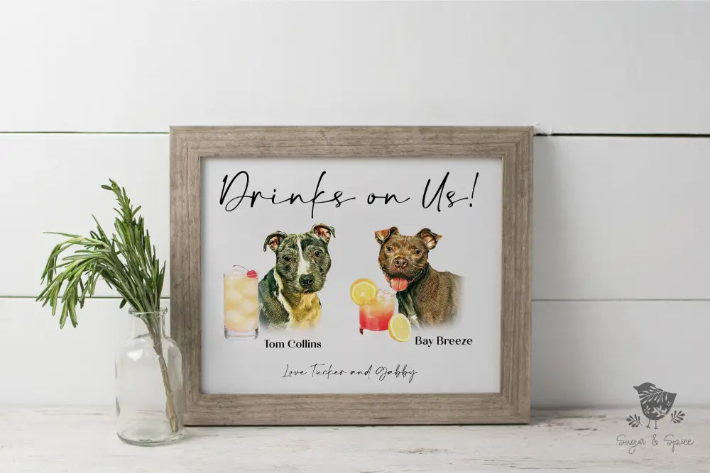 Drinks on Us Pet Signature Drink Sign - Premium  from Sugar and Spice Invitations - Just $45! Shop now at Sugar and Spice Paper