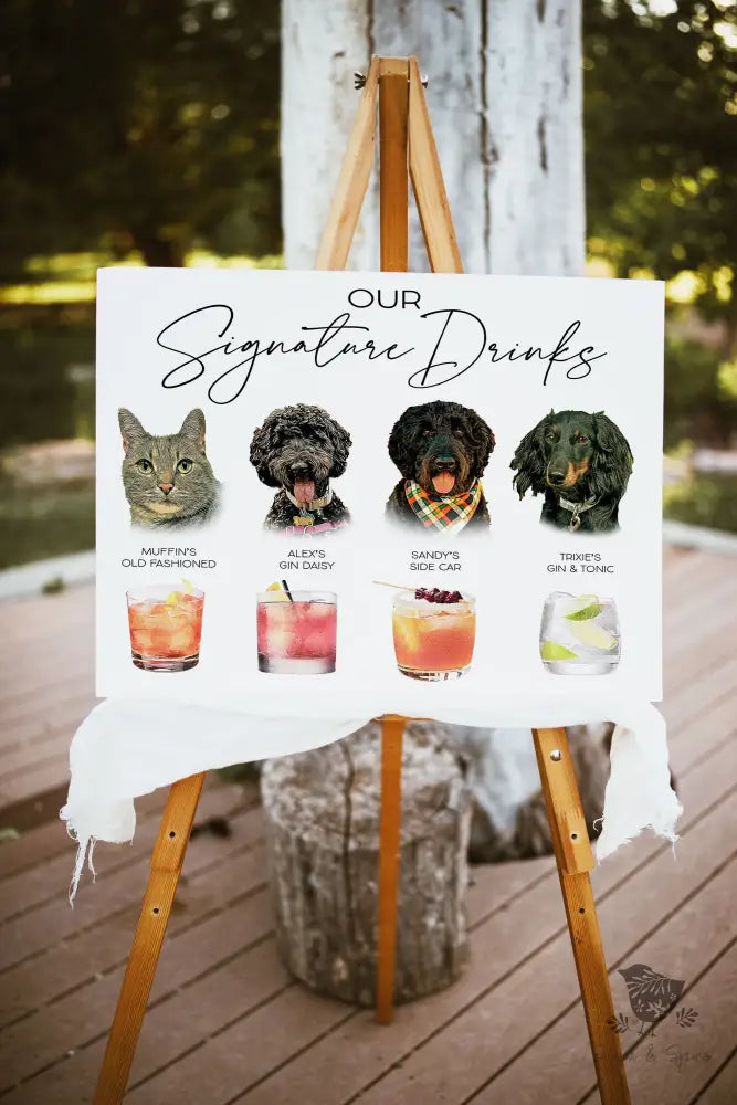 Four Pet Signature Drink Sign - Premium  from Sugar and Spice Invitations - Just $35! Shop now at Sugar and Spice Paper