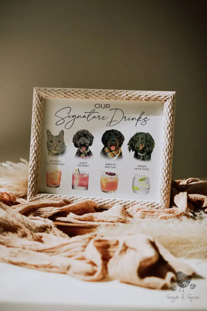 Four Pet Signature Drink Sign - Premium  from Sugar and Spice Invitations - Just $35! Shop now at Sugar and Spice Paper