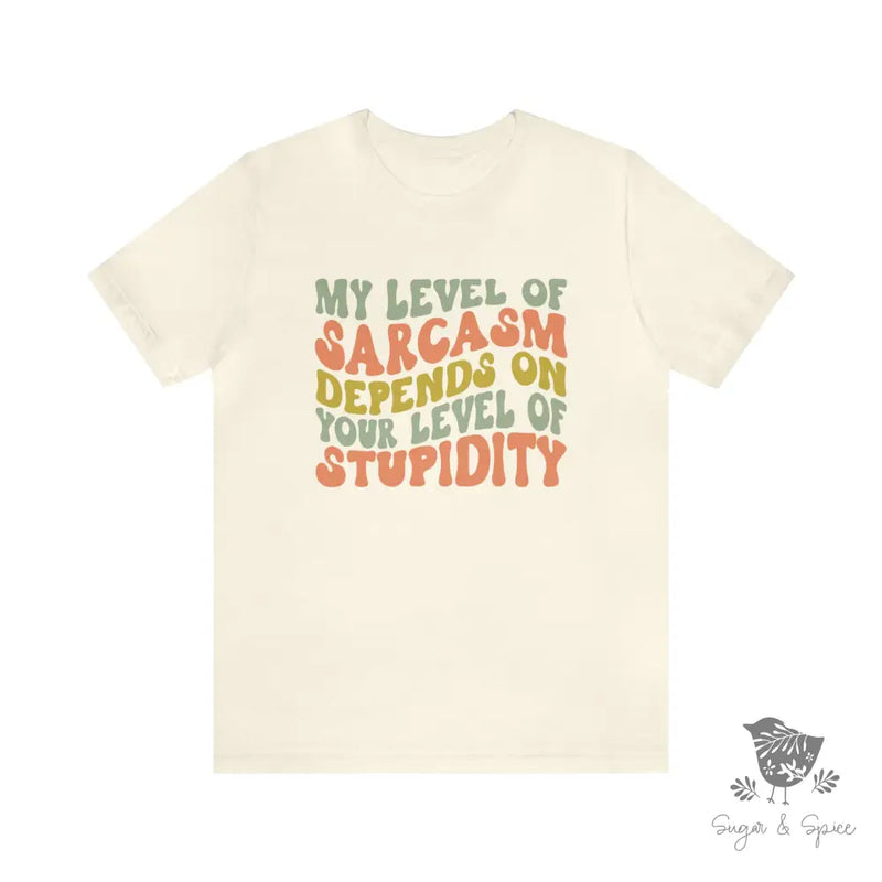 My Level of Sarcasm T-Shirt - Premium T-Shirt from Printify - Just $22.38! Shop now at Sugar and Spice Paper
