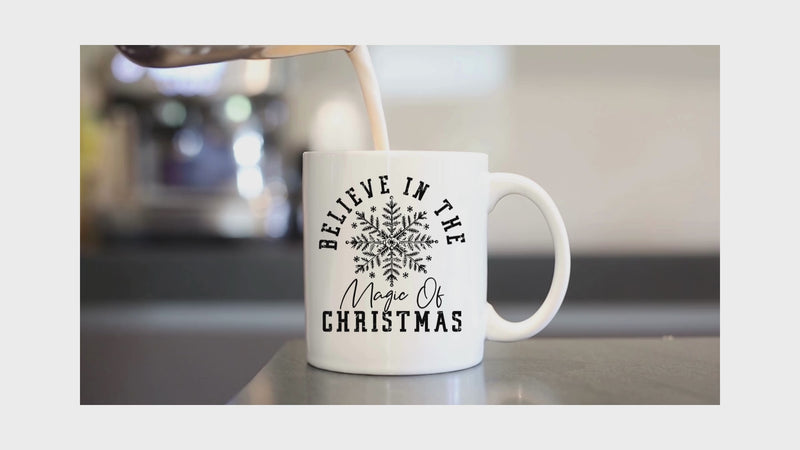 Believe in the Magic of Christmas Ceramic Mug