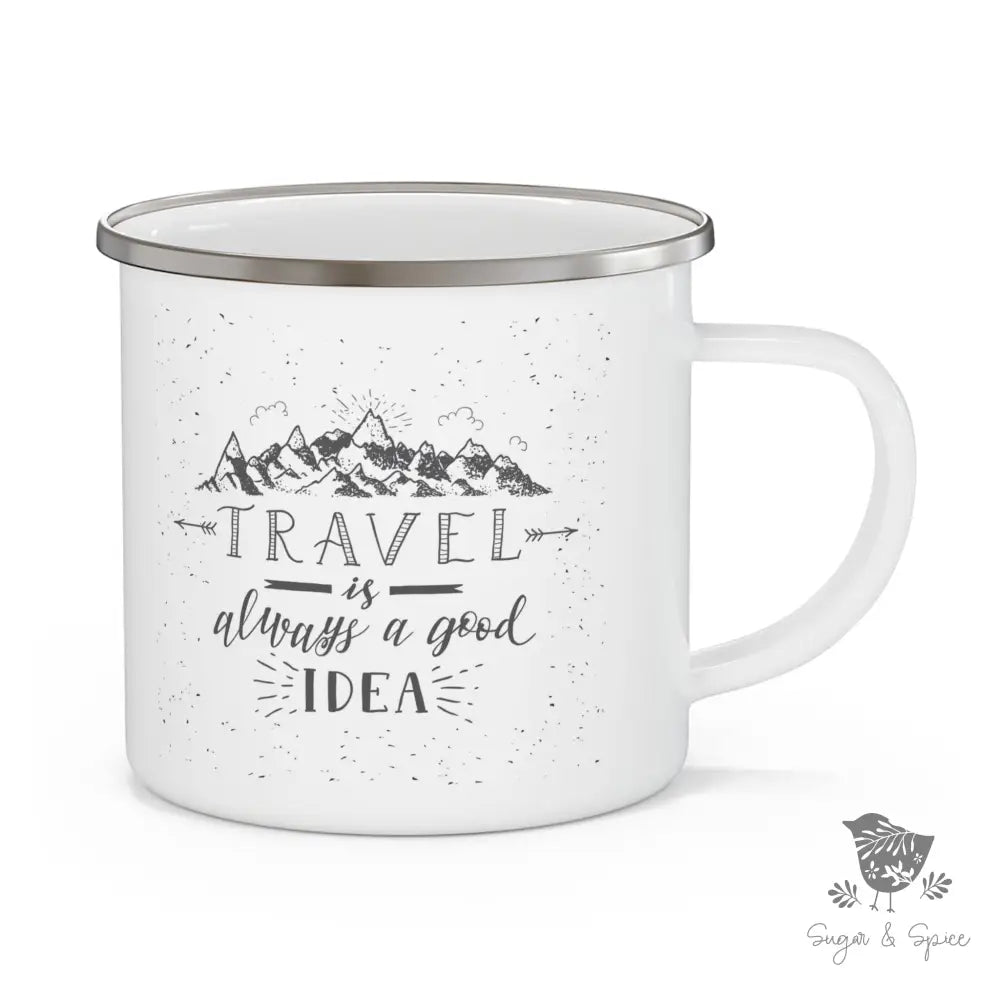 Travel is a Good Idea Enamel Camping Mug - Premium Mug from Printify - Just $18! Shop now at Sugar and Spice Paper