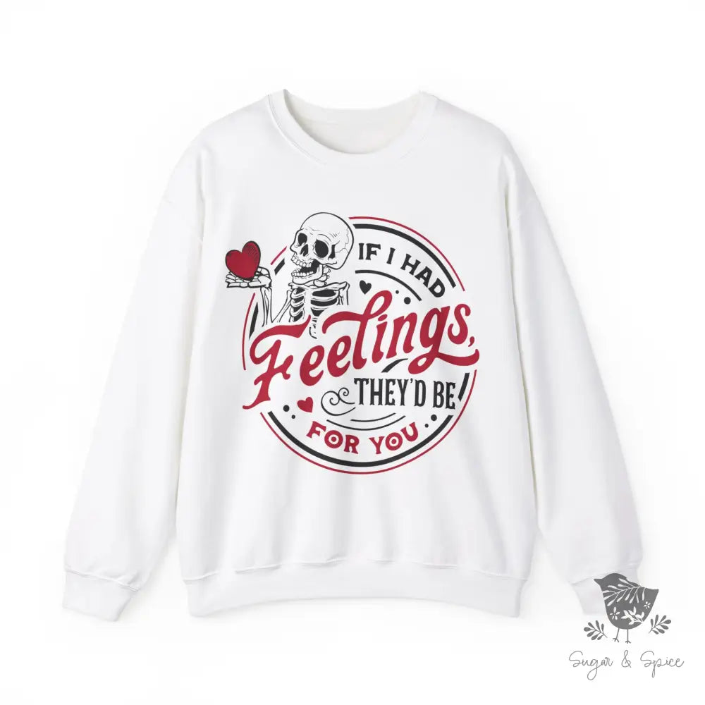 Valentine If I Had Feelings Unisex Crewneck Sweatshirt - Premium Sweatshirt from Printify - Just $27.98! Shop now at Sugar and Spice Paper